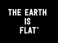 The Earth is Actually Flat