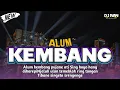 Download Lagu DJ ALUM KEMBANG ( alum kembang pujane ati ) REMIX TERBARU BASS NGUK NGUK PARADISE