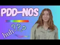 Pervasive Developmental Disorder-Not Otherwise Specified PDD-NOS