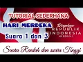 TUTORIAL SEDERHANA PADUAN SUARA LAGU HARI MERDEKA DENGAN SUARA 1.2 DAN 3 #17agustus #paduan suara