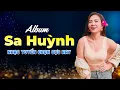 Lagu Album SA HUỲNH LK Bolero Tuyển Chọn HAY NHẤT HIỆN NAY - Nhạc Trữ Tình 2025 CỰC ÊM TAI