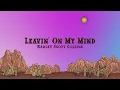 Karley Scott Collins - Leavin' On My Mind (Lyrics)