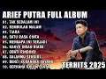 ARIEF PUTRA FULL ALBUM TERBAIK 2025 | Tak Sedalam Ini - Hanya Insan Biasa | Lagu Melayu Terpopuler
