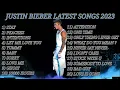 Download Lagu Justin Bieber Top 20 Songs Playlist | Hit English songs 2023