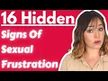 16 Hidden Signs Of Sexual Frustration For Single People Those In Relationships