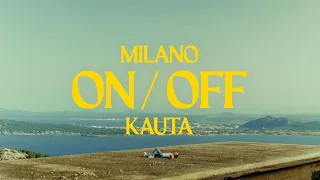 Milano X Kauta On Off Official Video 
