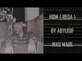 HOW ( REDA ) BY ABYUSIF WAS MADE