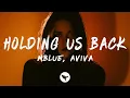 Download Lagu Mblue \u0026 AViVA - Holding Us Back (Lyrics)