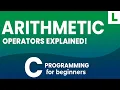 What are Arithmetic Operators Explained in C Programming Language Tutorial
