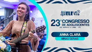 Anna Clara - 23º Congresso de Adolescentes - Minas Gerais - 22/07/2024.