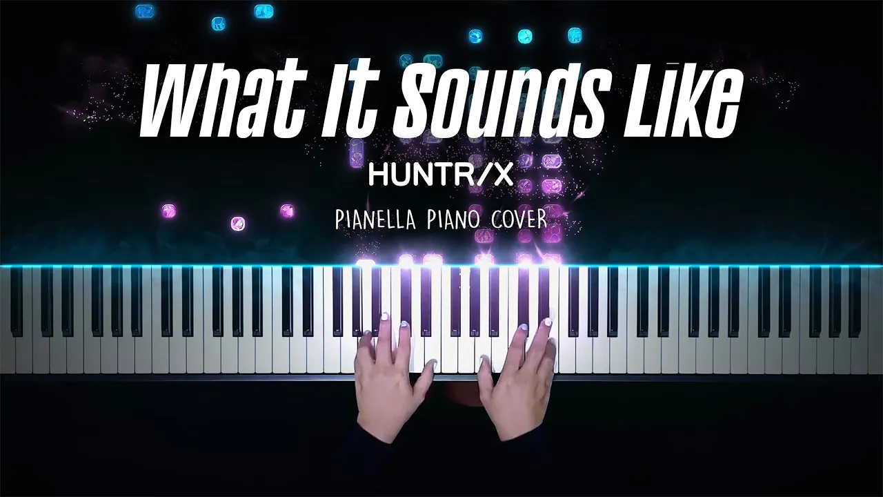 HUNTR/X - What It Sounds Like (KPop Demon Hunters OST) | Piano Cover by Pianella Piano HUNTR/X - What It Sounds Like (KPop Demon Hunters OST) | Piano Cover by Pianella Piano