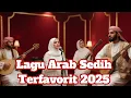 Download Lagu Full Album Lagu Arab Terfavorit Enak Di Dengar Saat Kerja dan Santai || Arabic Songs