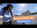 What s Rome like in August
