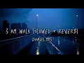 Download Lagu 3 am walk (slowed \u0026 reverb) 1 hour - daniel.mp3