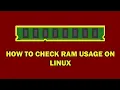 How to check RAM utilization on Linux