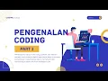 Pengenalan Coding Part 1 Belajar Dasar Pemrograman Python untuk Pemula