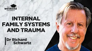 Internal Family Systems Trauma - Dr Richard Schwartz P