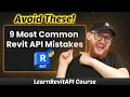 9 Revit API Mistakes that Every Beginner Makes