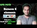 Remove K Digits GFG POTD 19 GFG Problem of the Day