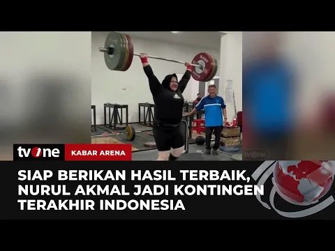 Bidik Medali Emas, Nurul Akmal Siap Menunjukkan Penampilan Terbaik