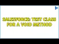 Salesforce Test Class for a void method