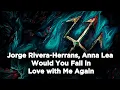 Jorge Rivera-Herrans, Anna Lea - Would You Fall in Love with Me Again (1 hour straight)