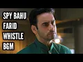 Download Lagu Spy Bahu | Farid Whistle BGM | BGM From Ep 81