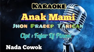 anak mami jhon pradep tarigan karaoke lagu karo nada cowok