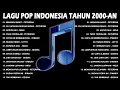 Lagu Lagu Santai Buat Kerja - Lagu Pop Hits Indonesia Tahun 2000an #Mungkin Nanti#Ku Katakan Dengan Indah
