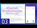 03 Shared Preferences Walkthrough