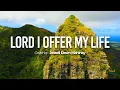 Download Lagu Lord I Offer My Life🎵Jessell Dawn Mahinay (Lyrics)