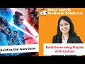 Build Star Wars Game with Kashavi Ma am using Playlab Coding Blocks Junior