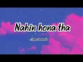 Nahin hona tha ❤️ ( slowed reverb music 🎶❤️) Hindi song ❤️✨ romantic song 💓 