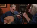 "She Moved Through the Fair" and "John Barleycorn" by Ronn McFarlane & Carolyn Surrick