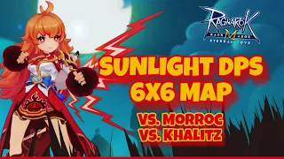 SUNLIGHT DPS 6X6 MAP TEST - Vs. MORROC & Vs. Khalitz| RAGNAROK M.