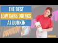 The Best Low Carb Drinks at Dunkin Donuts Dietitian Approved