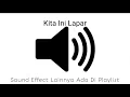 Sound Effect Kita Ini Lapar