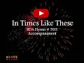 IN TIMES LIKE THESE | Christian Gospel Music |Hymn 593 | Minus One | Karaoke