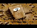 SpongeBob falls in mud puddle - Multilanguage in 34 languages