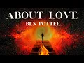 Ben Potter - About love    (God's love lyric Video)