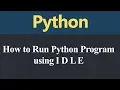 How to run Python Program using IDLE Hindi