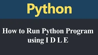 How to run Python Program using IDLE Hindi