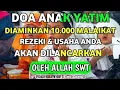 Download Lagu DOA ANAK YATIM DIAMINKAN OLEH 10.000 PARA MALAIKATNYA ALLAH