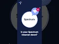 Is Spectrum Internet Down