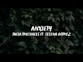 Julia Michaels - Anxiety ft. Selena Gomez (Acoustic) | Lyrics | Panda Music