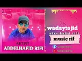 Download Lagu wadaytajid _ Abdelhafid Rifi Music izran Rif 2025
