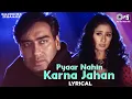 Lagu Pyaar Nahin Karna Jahan Saara Kehta Hai - Lyrical | Kachche Dhaage | Alka Yagnik, Kumar Sanu | 90's