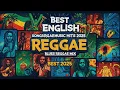 Download Lagu BEST ENGLISH REGGAE SONGS - REGGAE MUSIC HITS 2025 - BLUES REGGAE MIX BEST 2025
