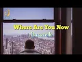 Download Lagu Where Are You Now (Lyrics) by Nazareth