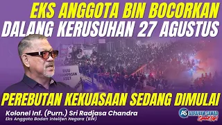 Eks Anggota BIN Bocorkan Dalang Kerusuhan 27 Agustus. Perebutan Kekuasaan Sedang Dimulai | #SPEAKUP